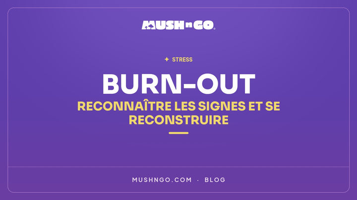 Burn-out : reconnaître les signes et se reconstruire