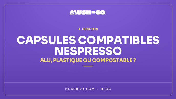 Capsules compatibles Nespresso® : aluminium, plastique ou compostable ?