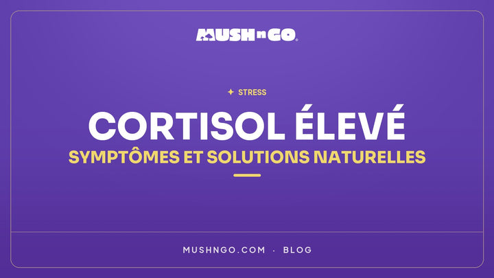 Comment Réduire le Cortisol Naturellement : Symptômes, Dangers et 7 Solutions