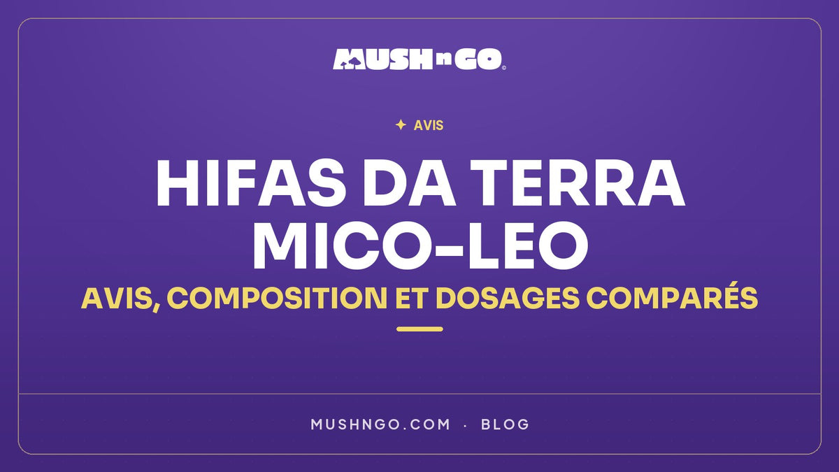 Hifas da Terra Mico-Leo : avis, composition et dosages comparés
