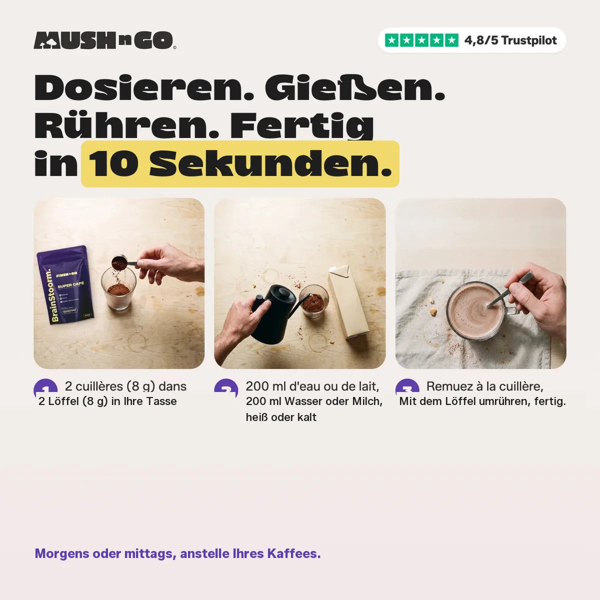 In 10 Sekunden zubereitet